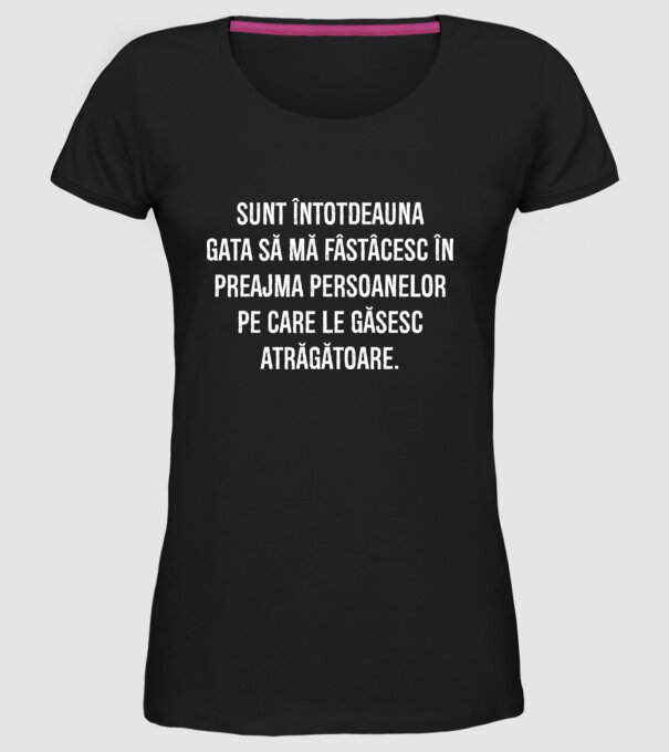 Sunt întotdeauna gata să mă fâstâcesc în preajma persoanelor pe care le găsesc atrăgătoare. model negru pe tricou