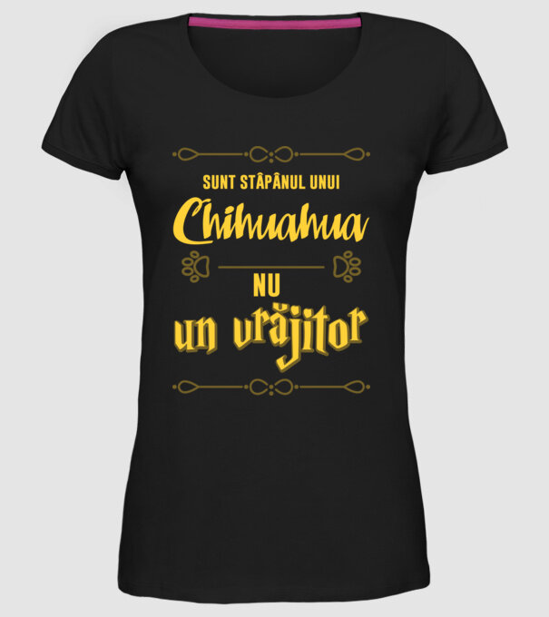 sunt stăpânul unui chihuahua, nu un vrăjitor model negru pe tricou