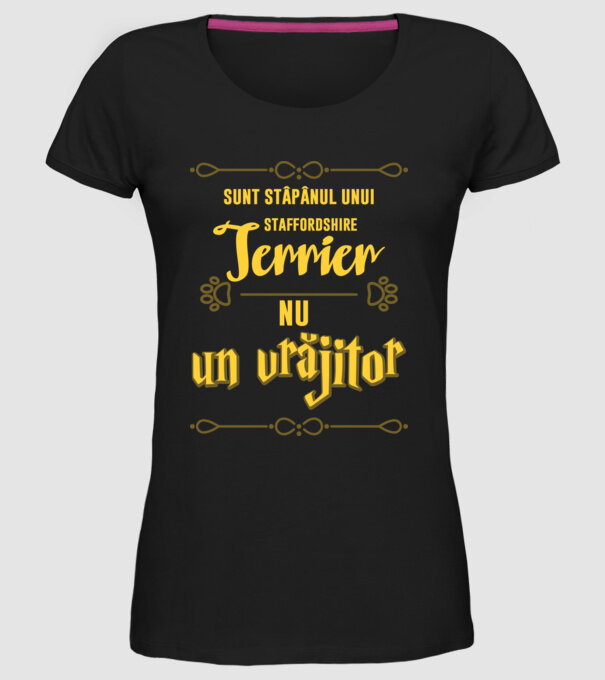 sunt stăpânul unui staffordshire terrier, nu un vrăjitor model negru pe tricou
