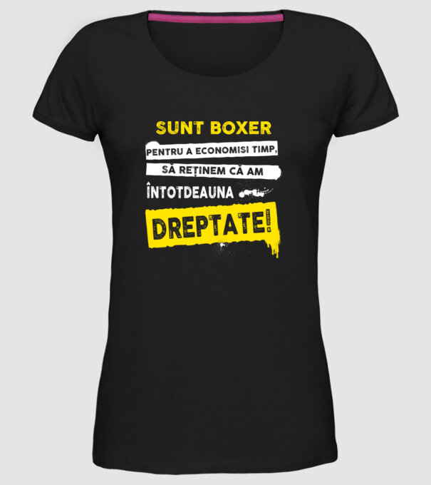 sunt boxer - pentru a economisi timp, să reținem că am întotdeauna dreptate model negru pe tricou