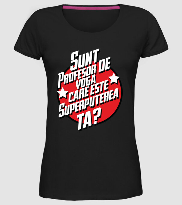 sunt profesor de yoga, care este superputerea ta? model negru pe tricou