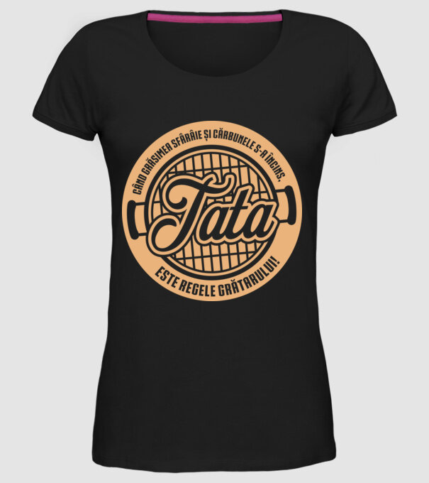 Când grăsimea sfârâie și cărbunele s-a încins, tata este regele grătarului! model negru pe tricou