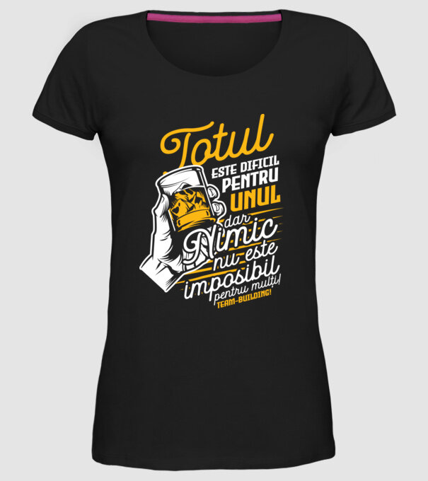 Totul este dificil pentru unul, dar nimic nu este imposibil pentru mulți! Team-building model negru pe tricou