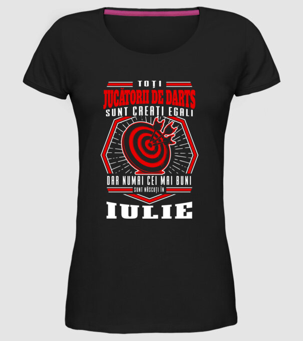 Toți jucătorii de darts sunt creați egali, dar numai cei mai buni sunt născuți în iulie. model negru pe tricou