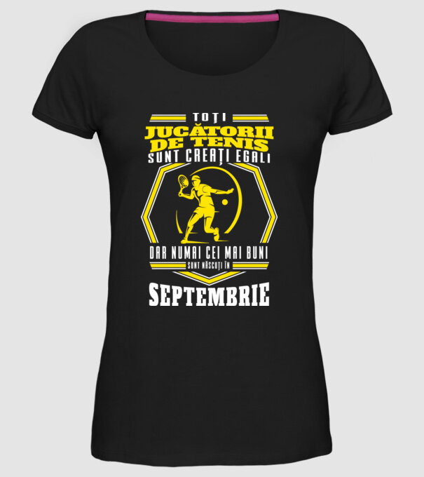 Toți jucătorii de tenis sunt creați egali Septembrie model negru pe tricou