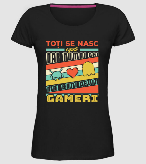 toți se nasc egali, dar numai cei mai buni devin gameri model negru pe tricou