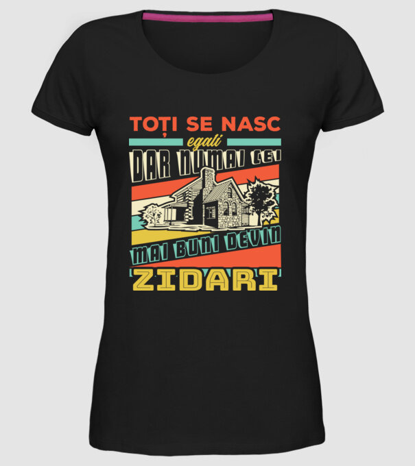 Toți se nasc egali, dar numai cei mai buni devin zidari model negru pe tricou