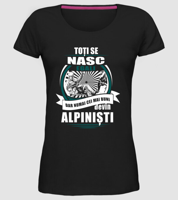 toți se nasc egali, dar numai cei mai buni devin alpiniști model negru pe tricou