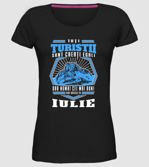 Toți amatorii de drumeții sunt creați egali, dar numai cei mai buni sunt născuți în iulie model negru pe tricou