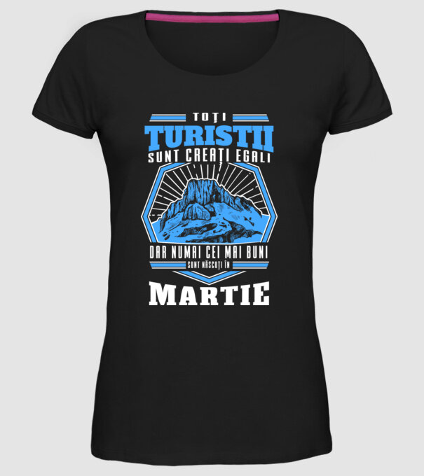 Toți amatorii de drumeții sunt creați egali, dar numai cei mai buni sunt născuți în martie model negru pe tricou