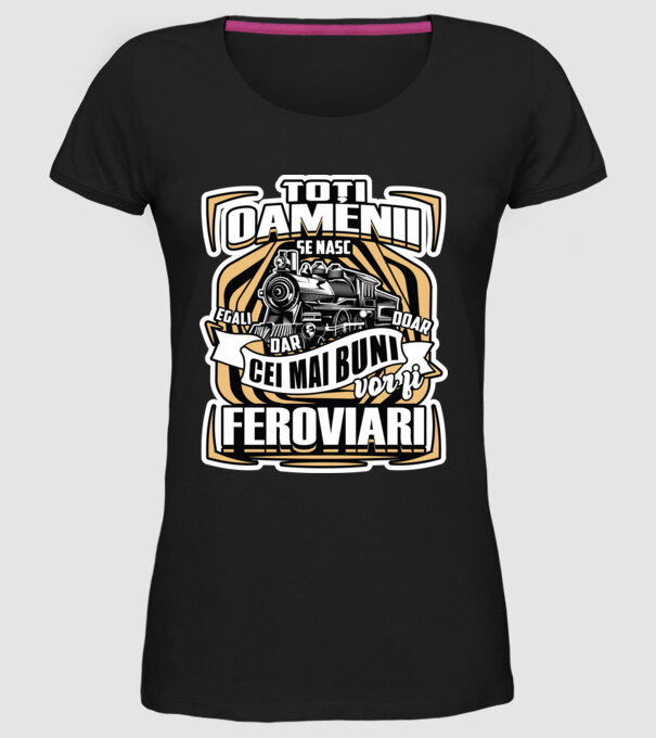 Ttoți oamenii - se nasc egali dar doar cei mai buni vor fi feroviari model negru pe tricou