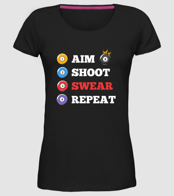 Aim swear shoot repeat - biliard v2 model negru pe tricou