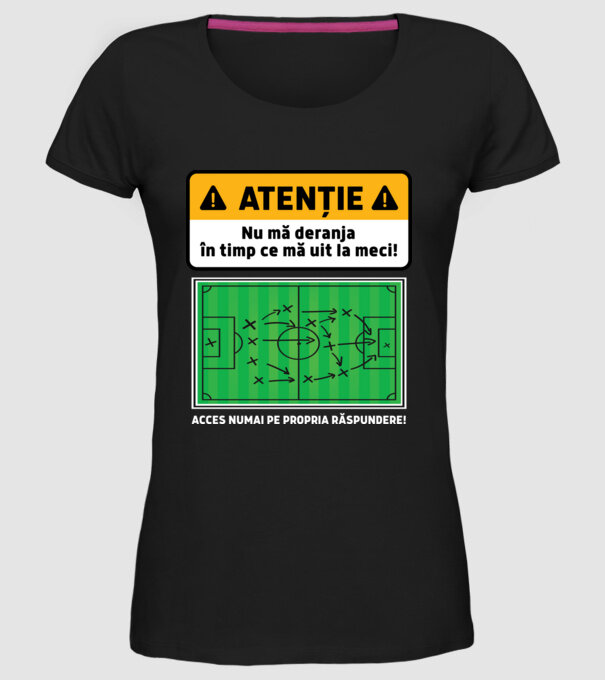 Atenție - Nu mă deranja, în timp ce mă uit la meci model negru pe tricou