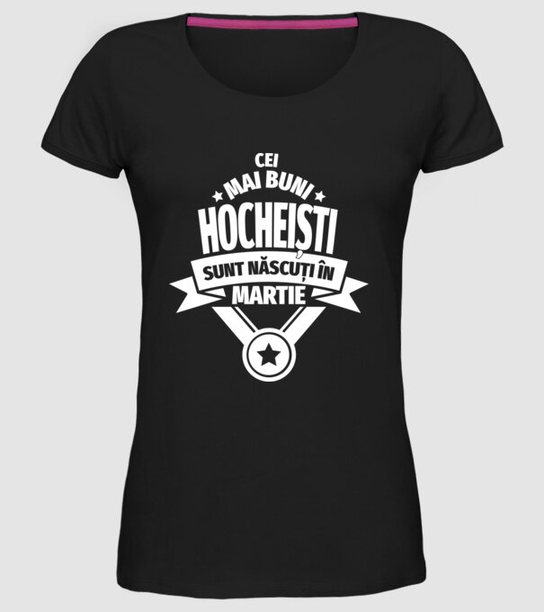 Cei mai buni hocheiști sunt născuți în martie model negru pe tricou