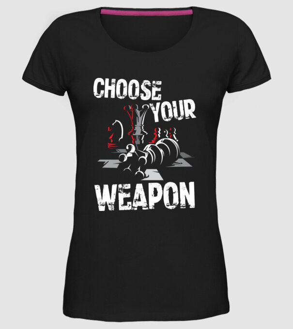 CHOOSE YOUR WEAPON model negru pe tricou