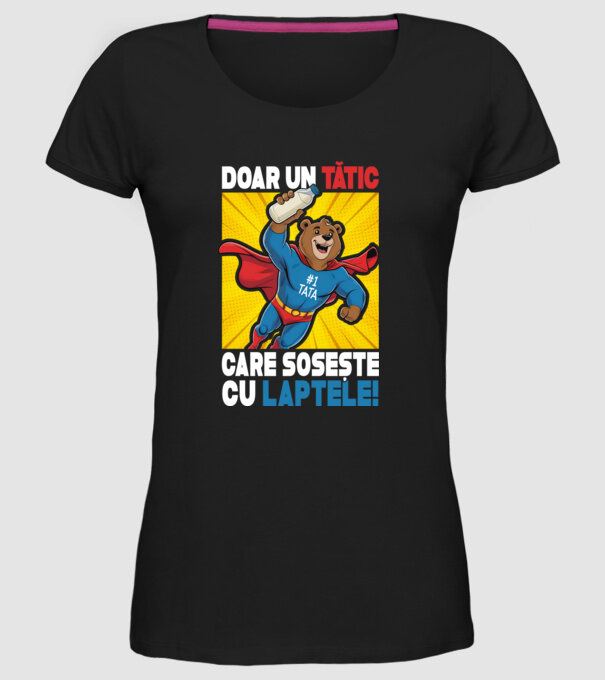 Doar un Tătic Care sosește cu laptele model negru pe tricou