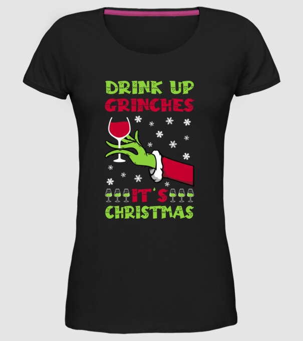 Drink up grinches it's christmas model negru pe tricou