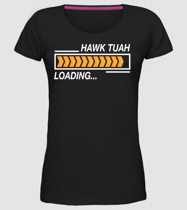 Hawk tuah loading model negru pe tricou