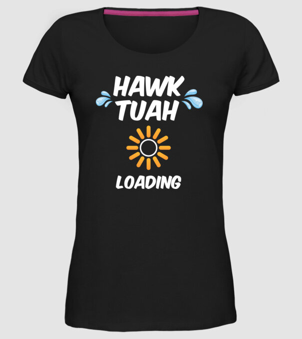 Hawk Tuah loading raindrop model negru pe tricou