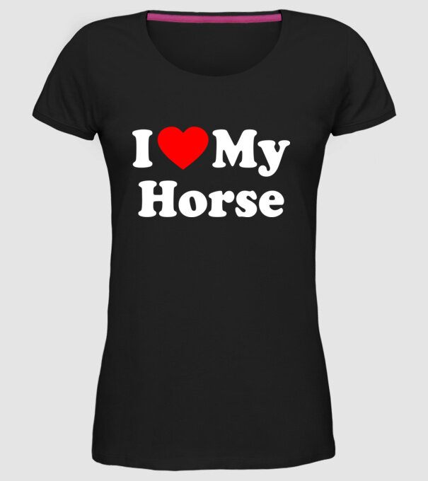 i ove my horse model negru pe tricou
