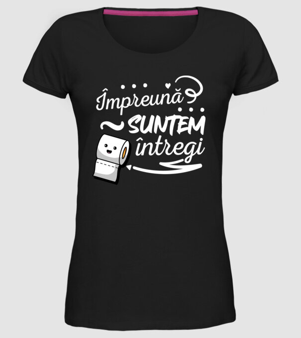 Împreună suntem întregi! model negru pe tricou