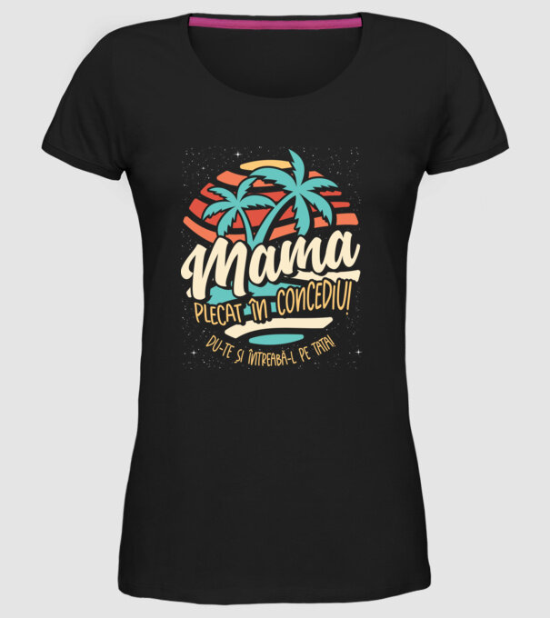 Mama Plecat în concediu model negru pe tricou