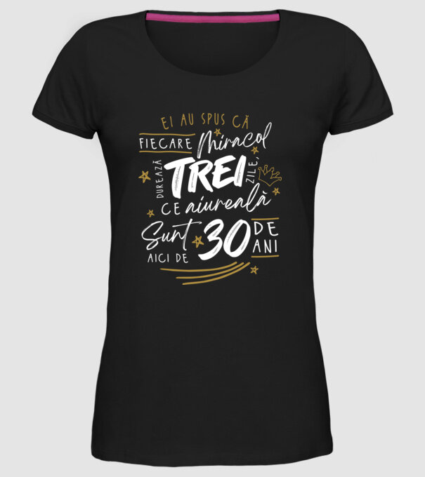 Miracol durează trei 30 de ani model negru pe tricou