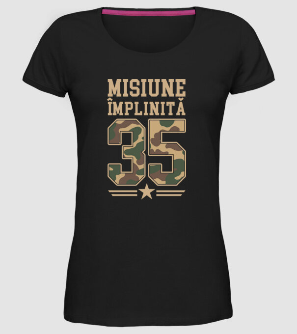 Misiune împlinită 35 model negru pe tricou
