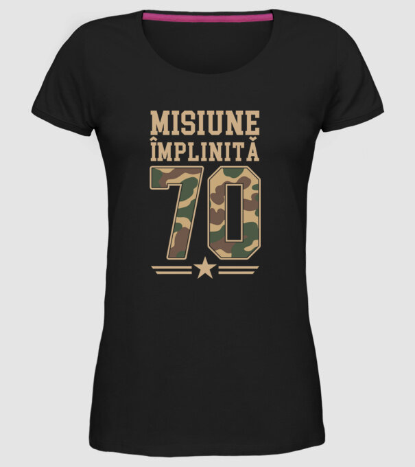 Misiune împlinită 70 model negru pe tricou