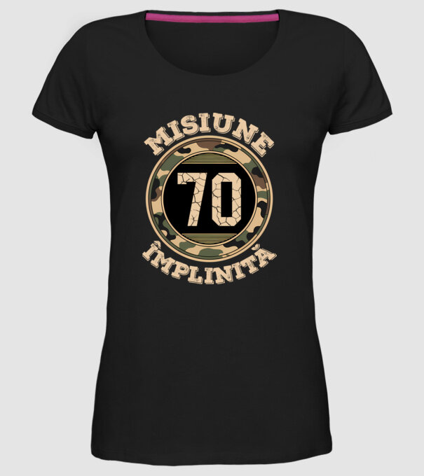Misiune împlinită 70 model negru pe tricou