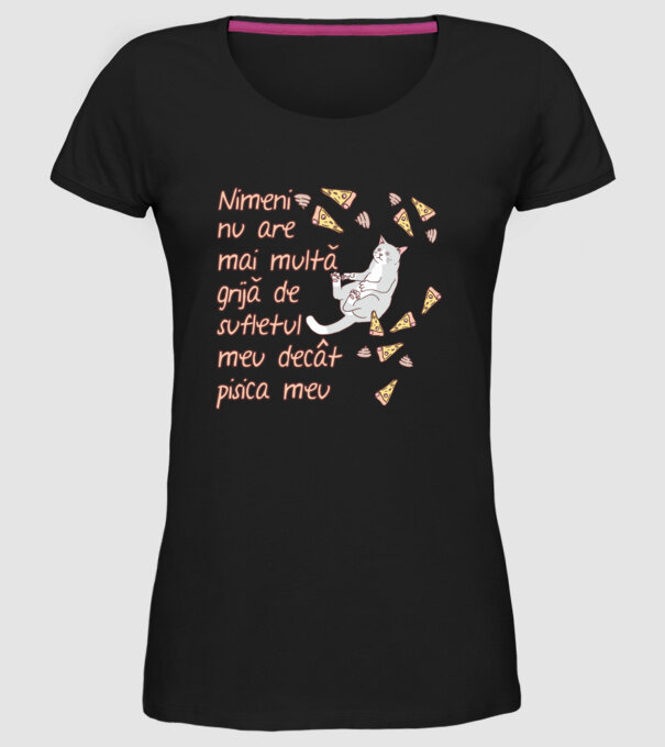 Nimic nu are mai multă grijă de sufletul meu decât pisica mea model negru pe tricou