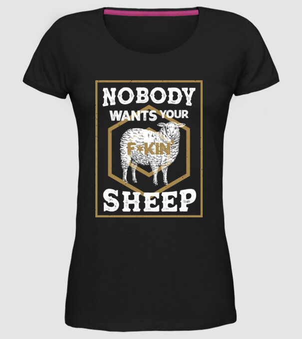 Nobody wants your sheep model negru pe tricou