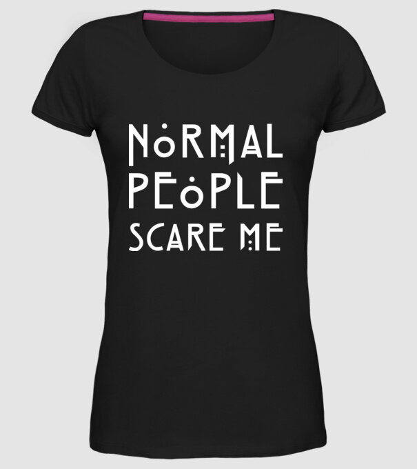 Normal people scare me model negru pe tricou
