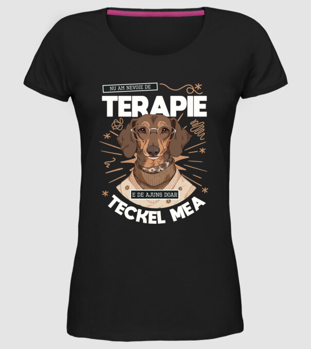 Nu am nevoie de terapie e de ajuns doar teckel mea model negru pe tricou