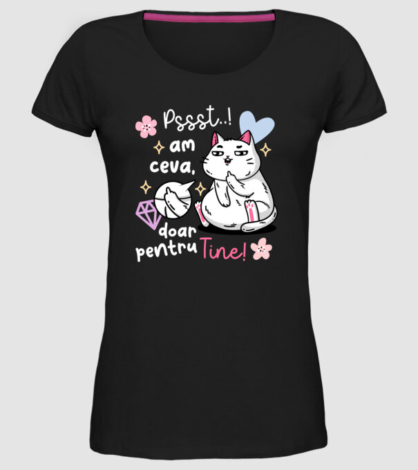 Pssst, am ceva doar pentru tine! model negru pe tricou