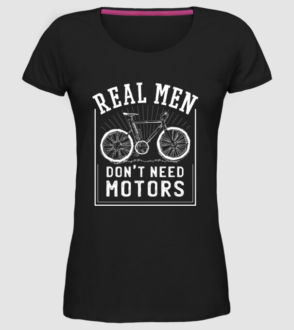 real man dont need motors model negru pe tricou