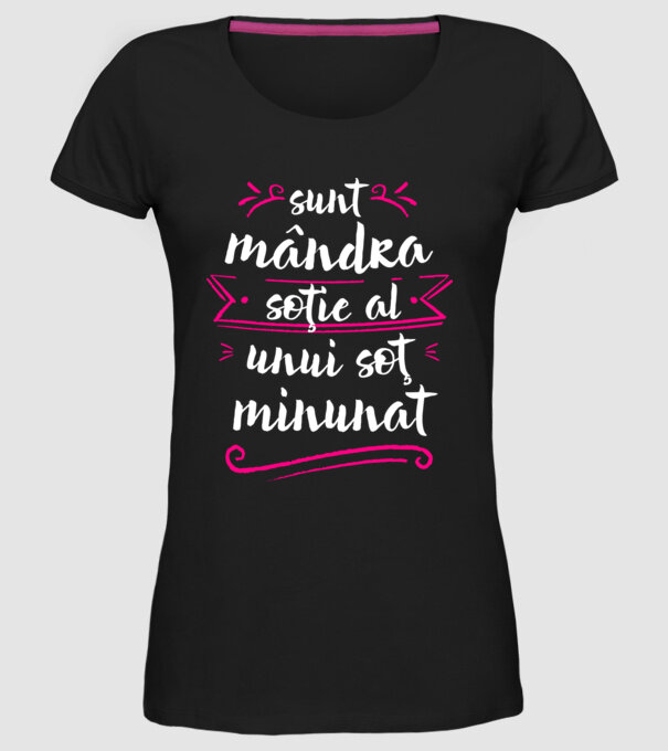Sunt mândra soție a unui soț minunat model negru pe tricou
