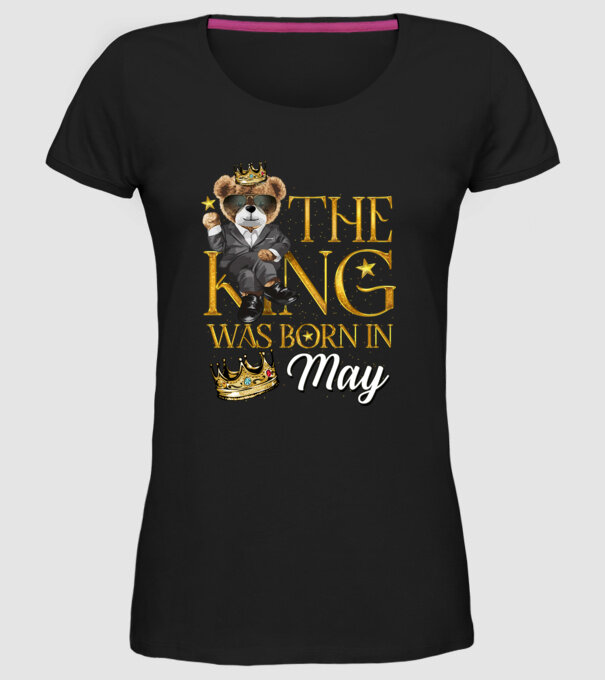 The king was born int MAY model negru pe tricou