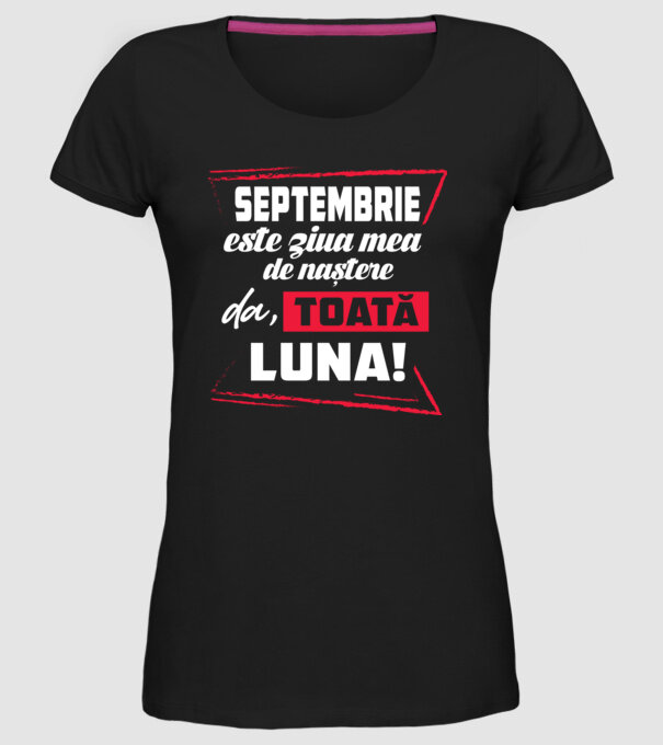 Toată luna SEPTEMBRIE model negru pe tricou