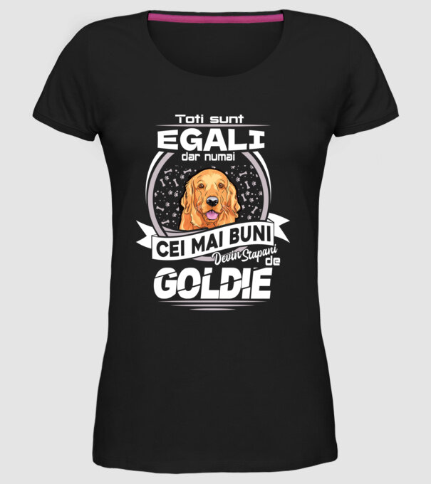 Toți sunt egali, dar numai cei mai buni devin stăpâni de goldie lght model negru pe tricou