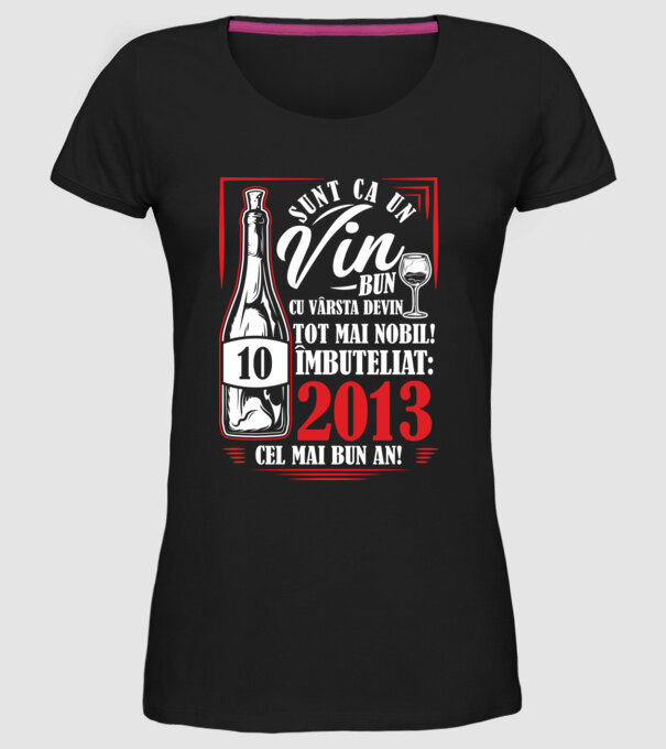 Un Vin Bun 10  2013 drk model negru pe tricou