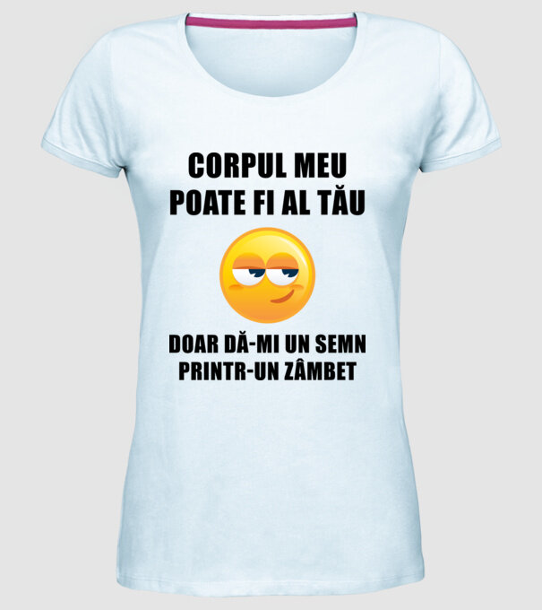 corpul meu poate fi al tău, doar dă-mi un semn printr-un zâmbet model albastru deschis pe tricou