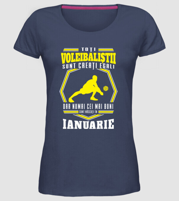 Toți voleibaliștii sunt creați egali, dar numai cei mai buni sunt născuți în ianuarie model albastru jeanși pe tricou