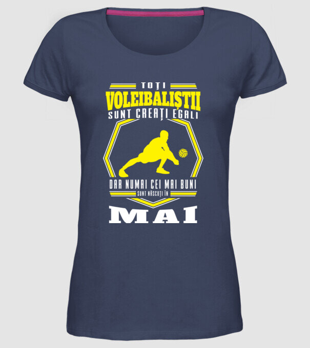 Toți voleibaliștii sunt creați egali, dar numai cei mai buni sunt născuți în mai model albastru jeanși pe tricou