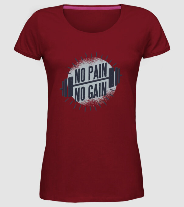 No pain no gain round model bordo pe tricou