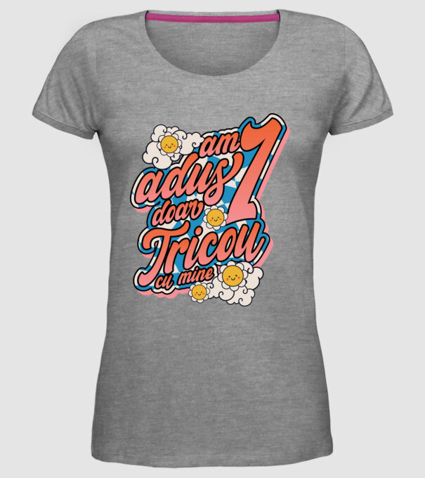 Am adus doar un tricou cu mine! model gri pe tricou