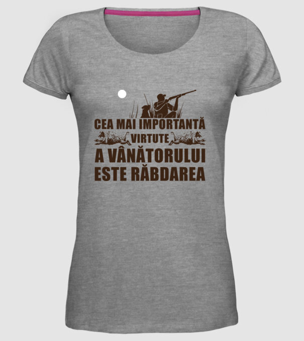 cea mai importantă virtute a vânătorului este răbdarea model gri pe tricou