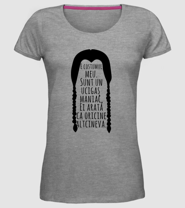 E costumul meu. Sunt un ucigaș maniac. Ei arată ca oricine altcineva. model gri pe tricou