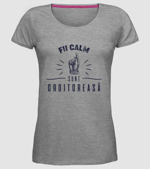 Fii calm, sunt croitoreasă model gri pe tricou