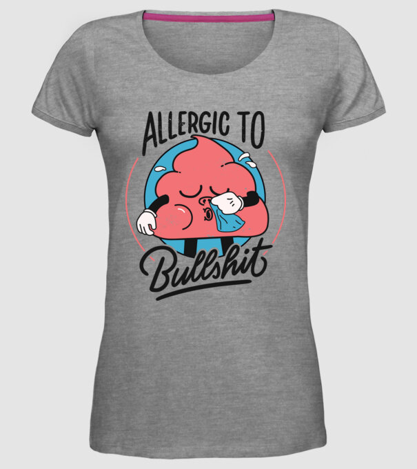 Allergic to bullshit antisocial model gri pe tricou